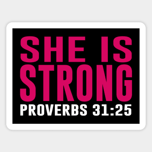 She is Strong Proverbs 31:25 Christian Magnet